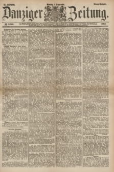 Danziger Zeitung. Jg.27, № 14806 (1 September 1884) - Abend=Ausgabe.