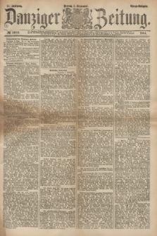 Danziger Zeitung. Jg.27, № 14814 (5 September 1884) - Abend=Ausgabe.