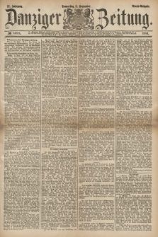 Danziger Zeitung. Jg.27, № 14824 (11 September 1884) - Abend=Ausgabe.