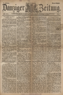 Danziger Zeitung. Jg.27, № 14837 (19 September 1884) - Morgen=Ausgabe.
