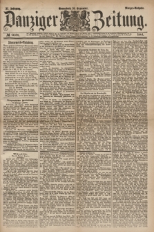 Danziger Zeitung. Jg.27, № 14839 (20 September 1884) - Morgen=Ausgabe.
