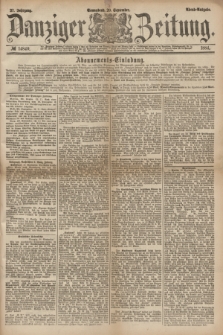 Danziger Zeitung. Jg.27, № 14840 (20 September 1884) - Abend=Ausgabe. + dod.