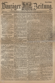 Danziger Zeitung. Jg.27, № 14845 (24 September 1884) - Morgen=Ausgabe.