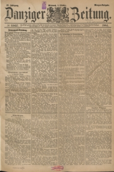 Danziger Zeitung. Jg.27, № 14857 (1 Oktober 1884) - Morgen=Ausgabe.