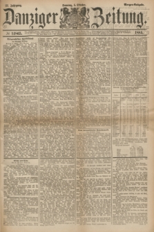Danziger Zeitung. Jg.27, № 14865 (5 Oktober 1884) - Morgen=Ausgabe. + dod.