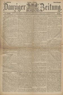 Danziger Zeitung. Jg.27, № 14868 (7 Oktober 1884) - Abend=Ausgabe.