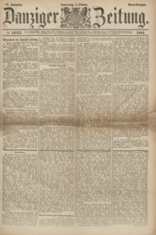 Danziger Zeitung. Jg.27, № 14872 (9 Oktober 1884) - Abend=Ausgabe.