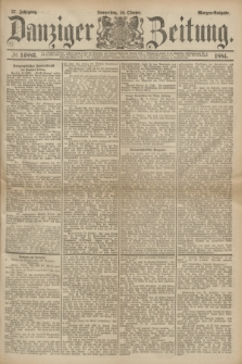 Danziger Zeitung. Jg.27, № 14883 (16 Oktober 1884) - Morgen=Ausgabe.