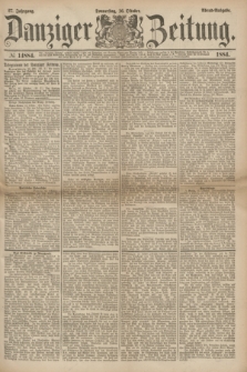 Danziger Zeitung. Jg.27, № 14884 (16 Oktober 1884) - Abend=Ausgabe.