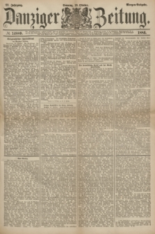 Danziger Zeitung. Jg.27, № 14889 (19 Oktober 1884) - Morgen=Ausgabe.