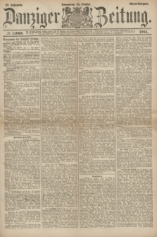 Danziger Zeitung. Jg.27, № 14900 (25 Oktober 1884) - Abend=Ausgabe.