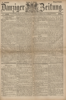Danziger Zeitung. Jg.27, № 14903 (28 Oktober 1884) - Morgen=Ausgabe.