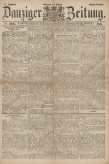 Danziger Zeitung. Jg.27, № 14905 (29 Oktober 1884) - Morgen=Ausgabe.