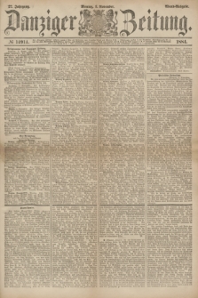 Danziger Zeitung. Jg.27, № 14914 (3 November 1884) - Abend=Ausgabe.