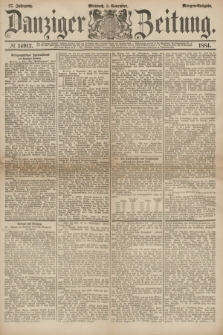 Danziger Zeitung. Jg.27, № 14917 (5 November 1884) - Morgen=Ausgabe.