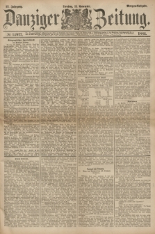 Danziger Zeitung. Jg.27, № 14927 (11 November 1884) - Morgen=Ausgabe.