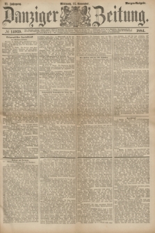 Danziger Zeitung. Jg.27, № 14929 (12 November 1884) - Morgen=Ausgabe.