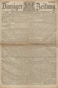 Danziger Zeitung. Jg.27, № 14932 (13 November 1884) - Abend=Ausgabe.