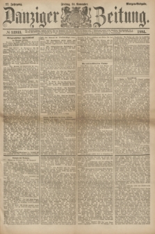 Danziger Zeitung. Jg.27, № 14933 (14 November 1884) - Morgen=Ausgabe.