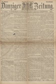 Danziger Zeitung. Jg.27, № 14944 (20 November 1884) - Abend=Ausgabe.