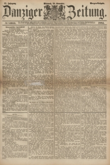 Danziger Zeitung. Jg.27, № 14953 (26 November 1884) - Morgen=Ausgabe.