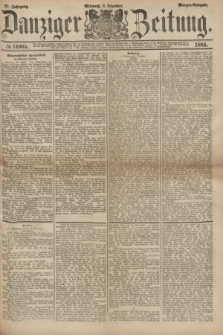 Danziger Zeitung. Jg.27, № 14965 (3 Dezember 1884) - Morgen=Ausgabe.
