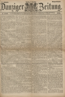 Danziger Zeitung. Jg.27, № 14969 (5 Dezember 1884) - Morgen=Ausgabe.