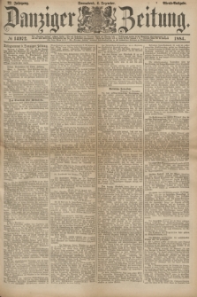 Danziger Zeitung. Jg.27, № 14972 (6 Dezember 1884) - Abend=Ausgabe.