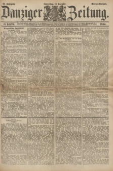 Danziger Zeitung. Jg.27, № 14979 (11 Dezember 1884) - Morgen=Ausgabe.