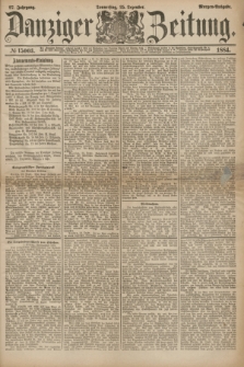 Danziger Zeitung. Jg.27, № 15003 (25 Dezember 1884) - Morgen=Ausgabe.