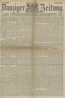 Danziger Zeitung. Jg.27, № 15038 (17 Januar 1885) - Abend=Ausgabe.