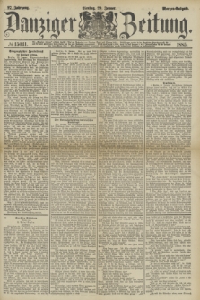 Danziger Zeitung. Jg.27, № 15041 (20 Januar 1885) - Morgen=Ausgabe.