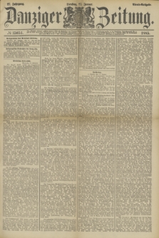Danziger Zeitung. Jg.27, № 15054 (27 Januar 1885) - Abend=Ausgabe.