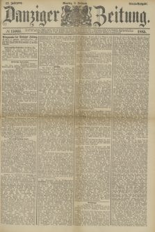 Danziger Zeitung. Jg.27, № 15064 (2 Februar 1885) - Abend=Ausgabe. + dod.