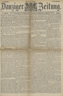 Danziger Zeitung. Jg.27, № 15076 (9 Februar 1885) - Abend=Ausgabe.