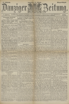 Danziger Zeitung. Jg.27, № 15081 (12 Februar 1885) - Morgen=Ausgabe.