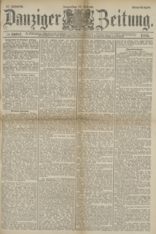Danziger Zeitung. Jg.27, № 15082 (12 Februar 1885) - Abend=Ausgabe. + dod.
