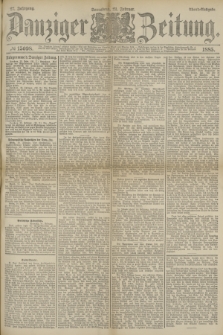 Danziger Zeitung. Jg.27, № 15098 (21 Februar 1885) - Abend=Ausgabe. + dod.