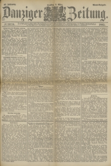 Danziger Zeitung. Jg.27, № 15114 (3 März 1885) - Abend=Ausgabe. + dod.