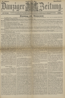 Danziger Zeitung. Jg.27, № 15146 (21 März 1885) - Abend=Ausgabe. + dod.