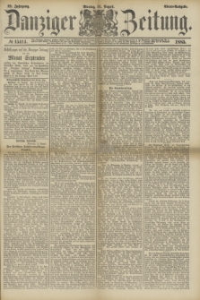 Danziger Zeitung. Jg.28, № 15414 (31 August 1885) - Abend=Ausgabe.