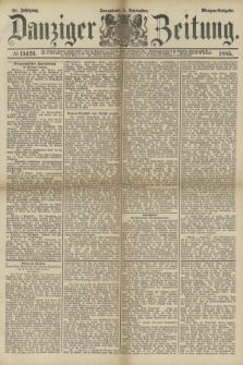 Danziger Zeitung. Jg.28, № 15423 (5 September 1885) - Morgen=Ausgabe.