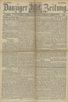 Danziger Zeitung. Jg.28, № 15464 (29 September 1885) - Abend=Ausgabe. + dod.
