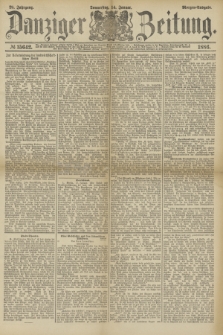 Danziger Zeitung. Jg.28, № 15642 (14 Januar 1886) - Morgen=Ausgabe.