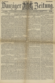 Danziger Zeitung. Jg.28, № 15755 (20. März 1886) - Abend=Ausgabe.+ dod.