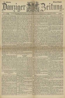 Danziger Zeitung. Jg.28, № 15766 (27. März 1886) - Morgen=Ausgabe.