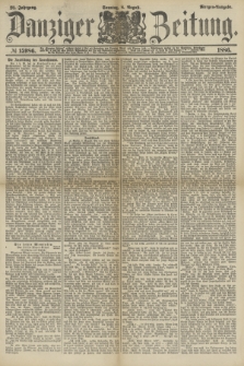 Danziger Zeitung. Jg.28, № 15986 (8 August 1886) - Morgen=Ausgabe. + dod.