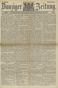 Danziger Zeitung. Jg.28, № 16032 (4 September 1886) - Morgen=Ausgabe.