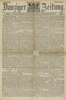 Danziger Zeitung. Jg.28, № 16076 (30 September 1886) - Morgen=Ausgabe.