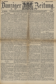 Danziger Zeitung. Jg.28, № 16164 (20 November 1886) - Morgen=Ausgabe.